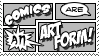 'comics are an artform!