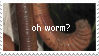 photo of a worm captioned 'oh worm?'