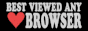 Best viewed with any browser