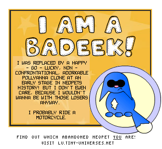 I am a badeek!