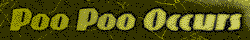 'Poo Poo Occurs'